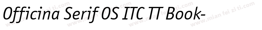 Officina Serif OS ITC TT Book字体转换